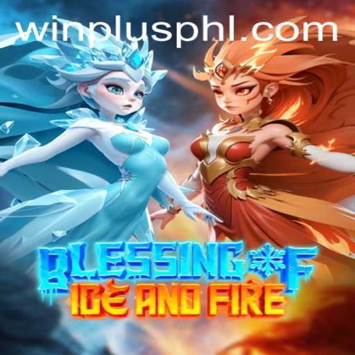 Discover the Thrills of 'Blessing of Ice and Fire'